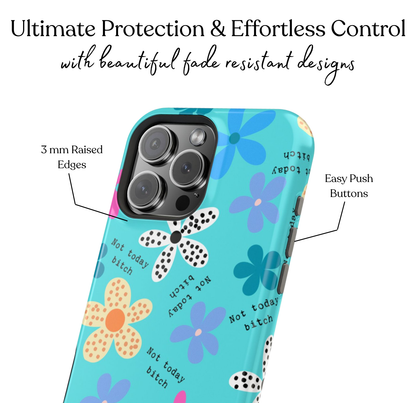 Not Today Bitch MagSafe Case