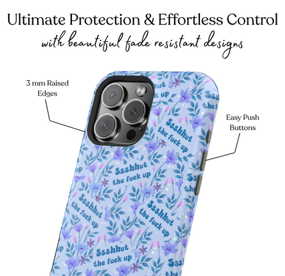 Shut the Fuck Up MagSafe Case